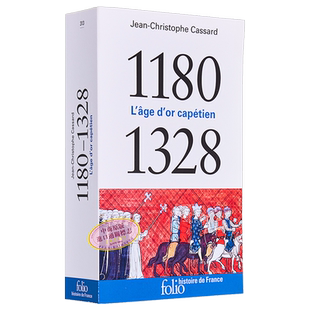 法国历史系列 1180-1328年 卡佩王朝的黄金时代 口袋本Lage dor capetien 法文原版 Jean-Christophe Cassard【中商原版】