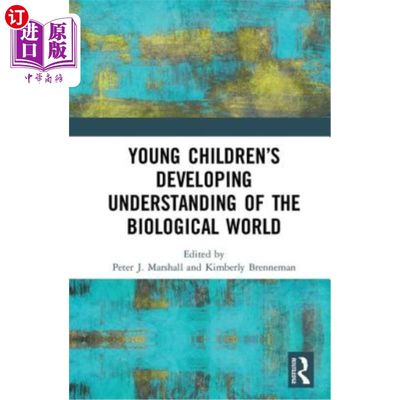 海外直订Young Children�s Developing Understanding of the Biological World 幼儿对生物世界认识的发展