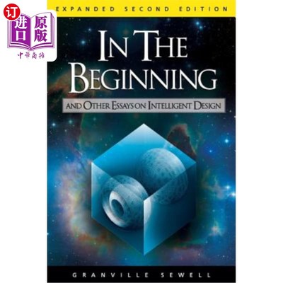 海外直订In the Beginning: And Other Essays on Intelligent Design 一开始：和其他关于智能设计的文章