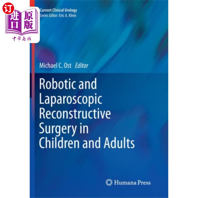 海外直订医药图书Robotic and Laparoscopic Reconstructive Surgery ... 儿童和成人的机器人和腹腔镜重建手术