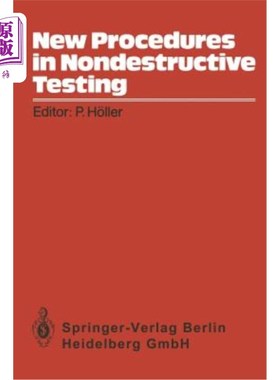 海外直订New Procedures in Nondestructive Testing: Proceedings of the Germany-U.S. Worksh 无损检测新程序：德国-美国