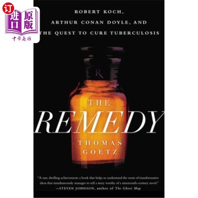 海外直订医药图书The Remedy: Robert Koch, Arthur Conan Doyle, and the Quest to Cure Tuberculosis 补救办法:罗伯特·科