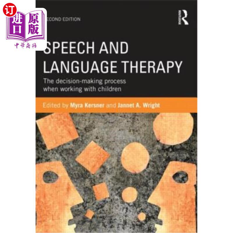 海外直订Speech and Language Therapy: The Decision-Making Process When Working with Child 言语和语言治疗:儿童工作时