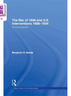 海外直订War of 1898 and U.S. Interventions, 1898T1934 1898年战争和美国干预(1898 - 1934