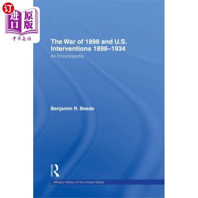 海外直订War of 1898 and U.S. Interventions, 1898T1934 1898年战争和美国干预(1898 - 1934