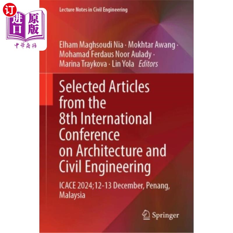 海外直订Selected Articles from the 8th International Con... 第八届国际建筑与土木工程会议论文集