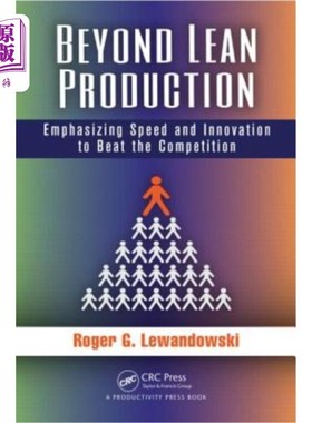 海外直订Beyond Lean Production: Emphasizing Speed and Innovation to Beat the Competition 超越精益生产:强调速度和创