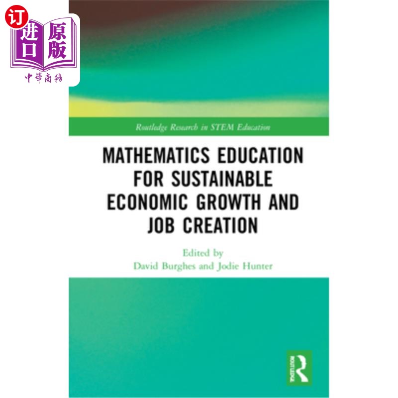 海外直订Mathematics Education for Sustainable Economic Growth and Job Creation 可持续经济增长和创造就业的数学教育