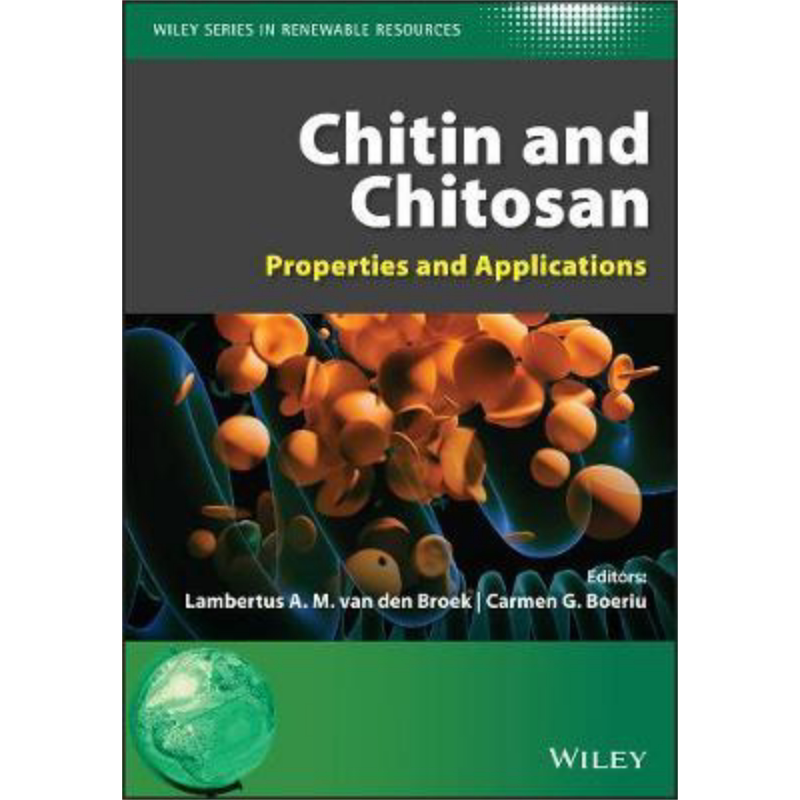 现货 甲壳素与壳聚糖 性质与应用 Chitin And Chitosan 英文原版 Lambertus van den Broek 中商原版