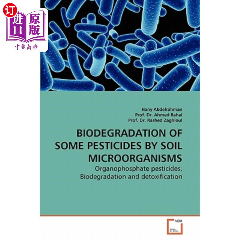 海外直订Biodegradation of Some Pesticides by Soil Microorganisms 土壤微生物对几种农药的生物降解