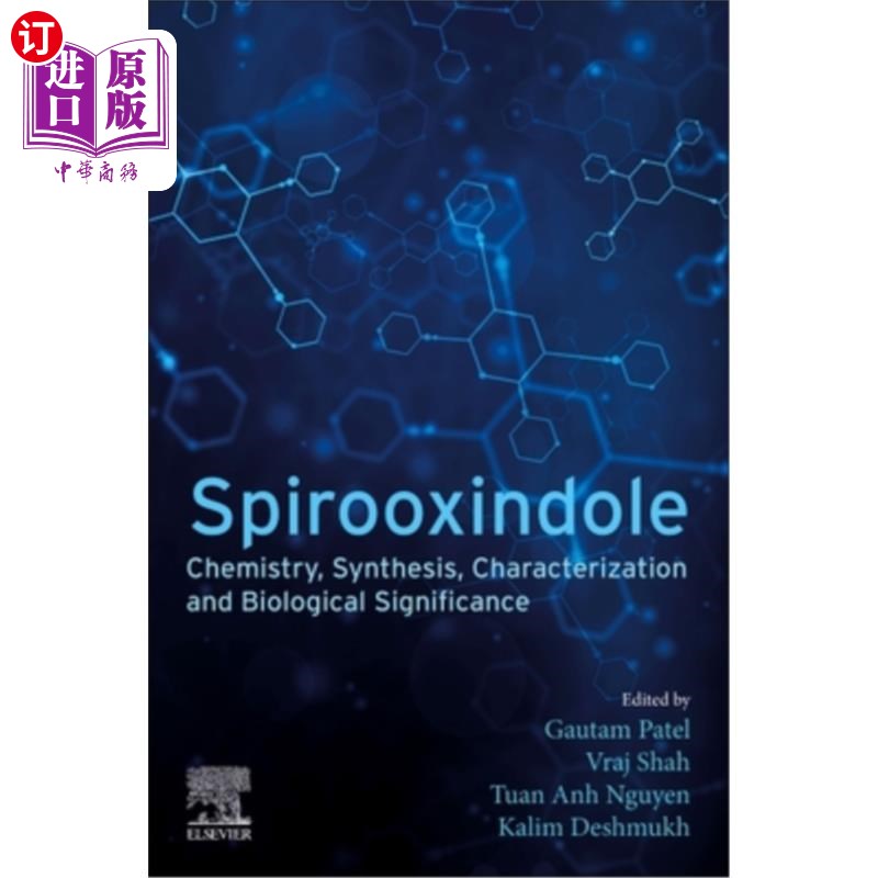 海外直订Spirooxindole: Chemistry, Synthesis, Characterization and Biological Significanc 螺霉吲哚：化学、合成、表征