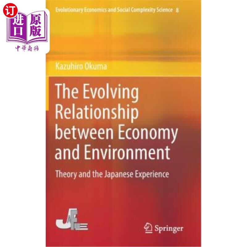 海外直订The Evolving Relationship Between Economy and Environment: Theory and the Japane 经济与环境关系的演变:理论