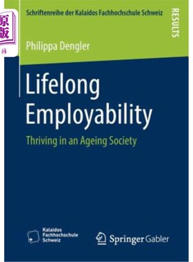 海外直订Lifelong Employability: Thriving in an Ageing Society 终身就业:在老龄化社会中蓬勃发展