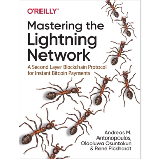 掌握闪电网络 即时比特币支付的第二层区块链协议 英文原版 Mastering the Lightning Network Andreas Antonopoulos【中商原