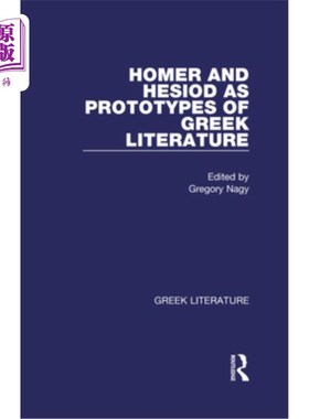 海外直订Homer and Hesiod as Prototypes of Greek Literature 荷马和赫西奥德是希腊文学的原型