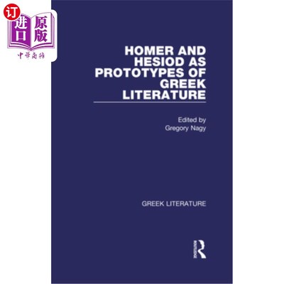 海外直订Homer and Hesiod as Prototypes of Greek Literature 荷马和赫西奥德是希腊文学的原型