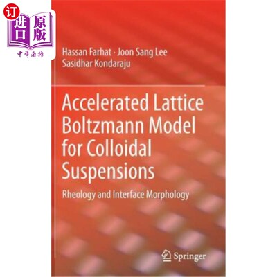 海外直订Accelerated Lattice Boltzmann Model for Colloidal Suspensions: Rheology and Inte 胶体悬浮液的晶格玻尔兹