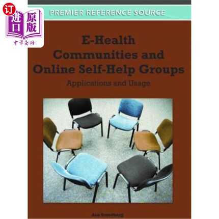 海外直订医药图书E-Health Communities and Online Self-Help Groups: Applications and Usage 电子健康社区和在线自助小组