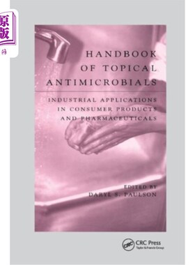 海外直订Handbook of Topical Antimicrobials: Industrial Applications in Consumer Products 局部抗菌剂手册：消费品和药
