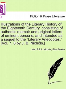 海外直订Illustrations of the Literary History of the Eighteenth Century, consisting of a 十八世纪文学史插图，包括真