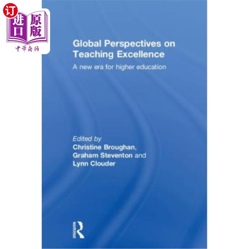 海外直订Global Perspectives on Teaching Excellence: A New Era for Higher Education 卓越教学的全球视角:高等教育的新