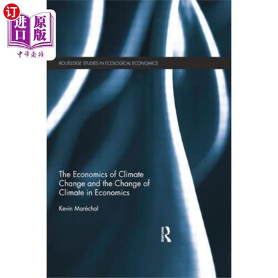 海外直订Economics of Climate Change and the Change of Cl... 气候变化经济学和经济学中的气候变化