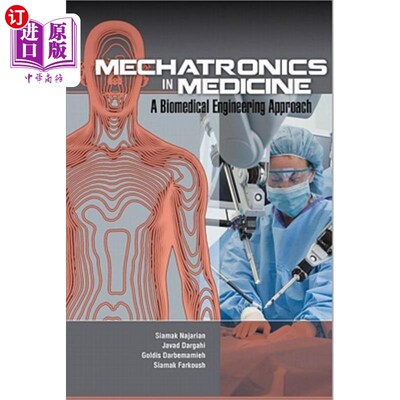 海外直订医药图书Mechatronics in Medicine: A Biomedical Engineering Approach 医学中的机电一体化:生物医学工程方法