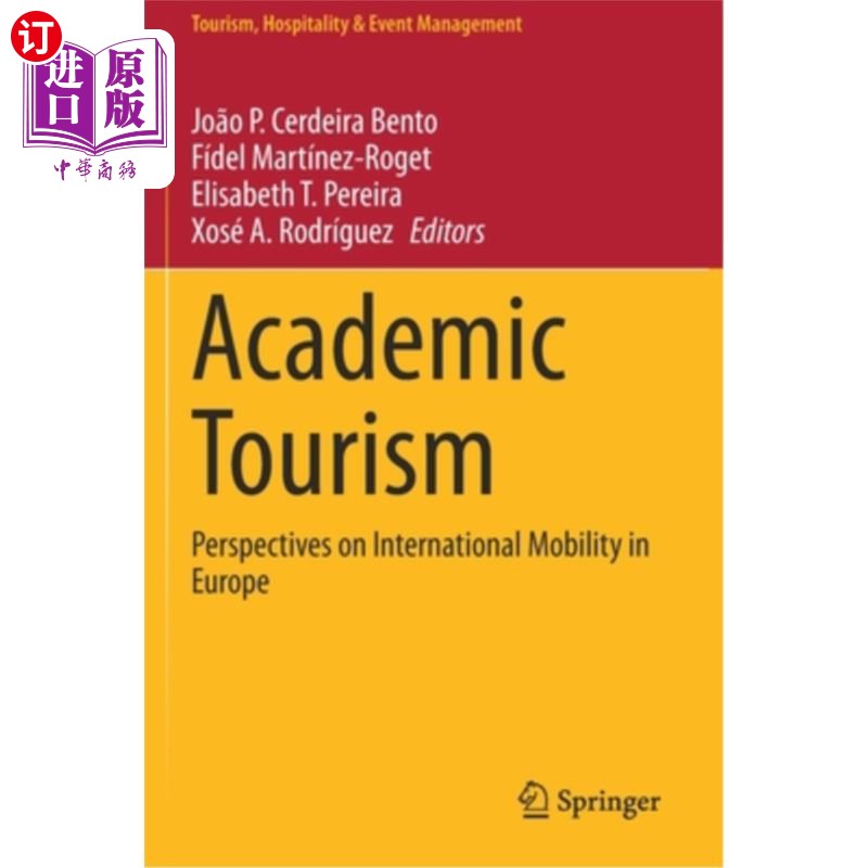 海外直订Academic Tourism: Perspectives on International Mobility in Europe 学术旅游:欧洲国际流动的展望