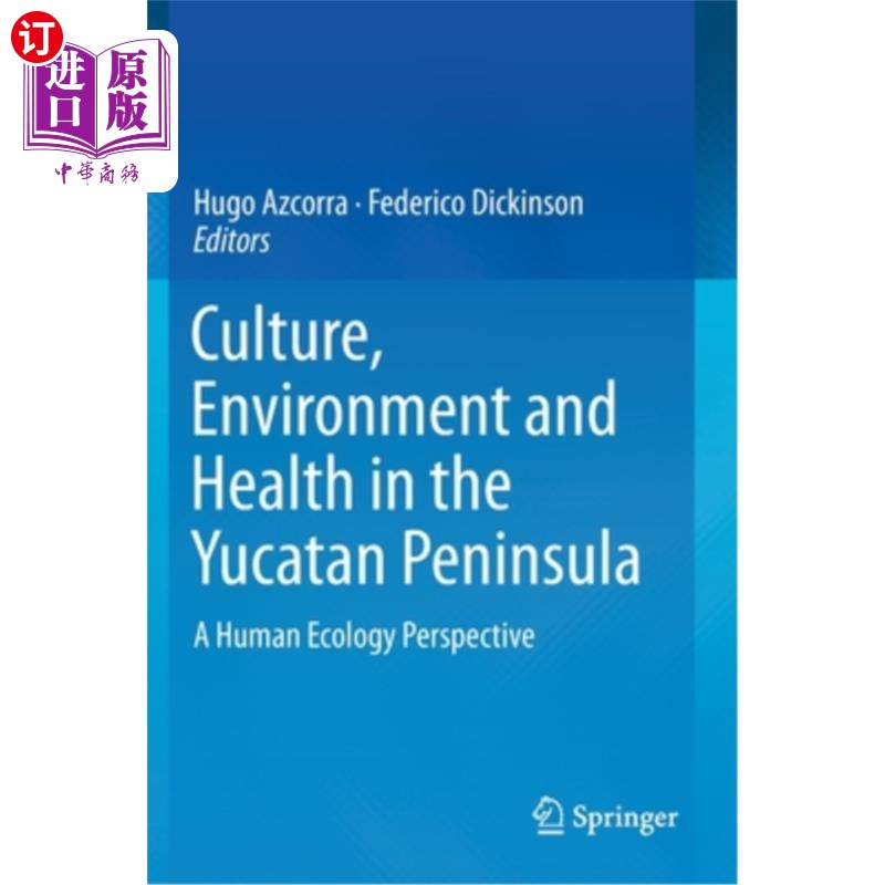 海外直订医药图书Culture, Environment and Health in the Yucatan Peninsula: A Human Ecology Perspe 尤卡坦半岛的文化、