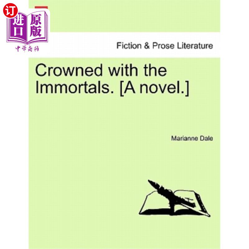 海外直订Crowned with the Immortals. [A Novel.] 戴着不朽的王冠。(小说)