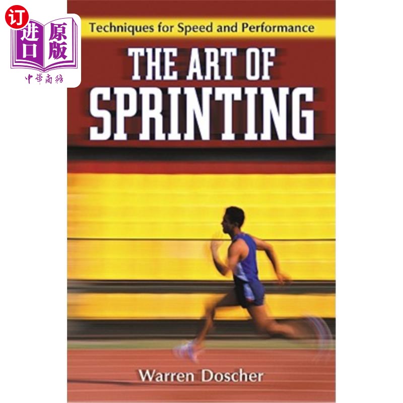 海外直订Art of Sprinting: Techniques for Speed and Performance 短跑艺术：速度和表现技巧