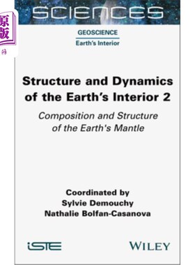 海外直订Structure and Dynamics of the Earth's Interior 2: Composition and Structure of t 地球内部的结构和动力学2：
