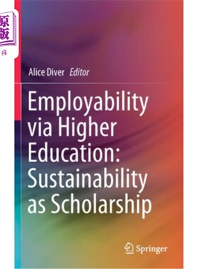 海外直订Employability Via Higher Education: Sustainability as Scholarship 高等教育就业能力:可持续性奖学金