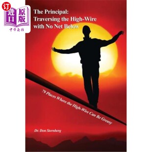 海外直订The Principal: Traversing the High-Wire with No Net Below: 79 Places Where the H 原理：在没有网的情况下横穿