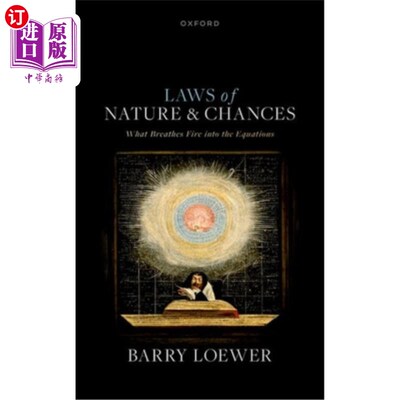 海外直订Laws of Nature and Chances: What Breathes Fire Into the Equations 自然法则与机遇：是什么在方程式中注入了火