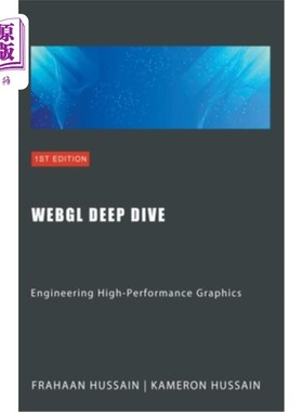 海外直订WebGL Deep Dive: Engineering High-Performance Graphics WebGL深度潜水：工程高性能图形