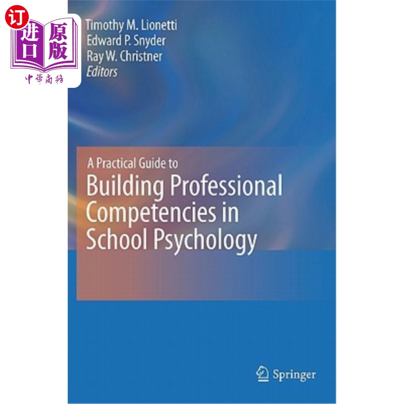 海外直订医药图书A Practical Guide to Building Professional Competencies in School Psychology 建立学校心理学专业能力