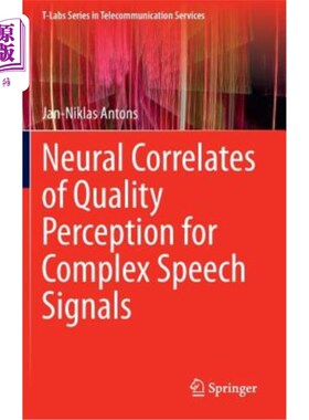 海外直订Neural Correlates of Quality Perception for Complex Speech Signals 复杂语音信号质量感知的神经相关