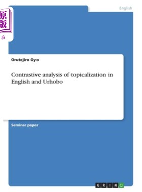 海外直订Contrastive analysis of topicalization in English and Urhobo 英语和乌尔霍伯语主题化的对比分析