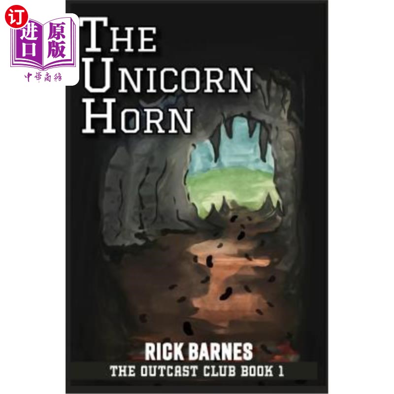 海外直订The Unicorn Horn: The Outcast Club Book 1 独角兽的角:被遗弃的俱乐部