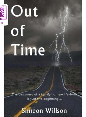 海外直订Out of Time: The discovery of a terrifying new life-form is just the beginning.. 不合时宜:一种可怕的新生命