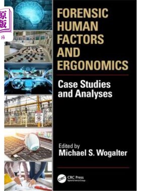 海外直订Forensic Human Factors and Ergonomics: Case Studies and Analyses 法医人因与人体工程学:案例研究与分析