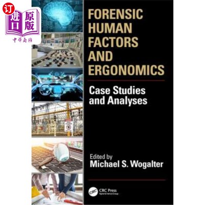 海外直订Forensic Human Factors and Ergonomics: Case Studies and Analyses 法医人因与人体工程学:案例研究与分析