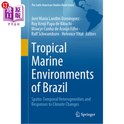 海外直订Tropical Marine Environments of Brazil: Spatio-Temporal Heterogeneities and Resp 巴西热带海洋环境:时空异质