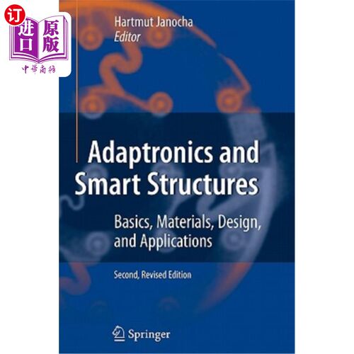 海外直订Adaptronics and Smart Structures: Basics, Materials, Design, and Applications Adaptronics和智能结构：基