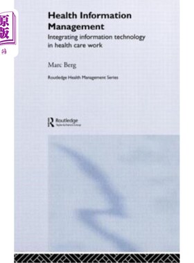 海外直订医药图书Health Information Management: Integrating Information and Communication Technol 健康信息管理：信息