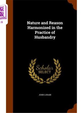 海外直订Nature and Reason Harmonized in the Practice of Husbandry 自然与理性在畜牧业实践中的协调