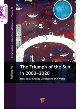海外直订The Triumph of the Sun in 2000-2020: How Solar Energy Conquered the World 2000-2020年太阳的胜利:太阳能如何