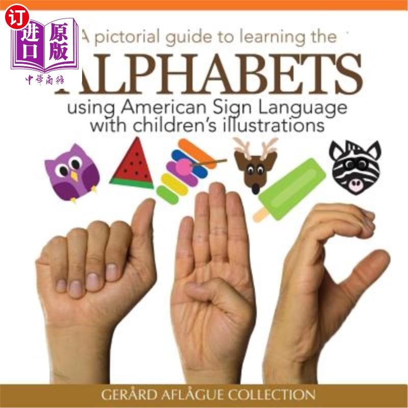 海外直订A Pictorial Guide to Learning the Alphabets Using American Sign Language: Using  使用美国手语学习字母的图示
