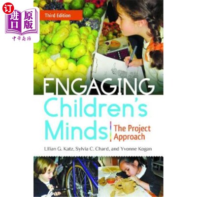 海外直订Engaging Children's Minds: The Project Approach 吸引儿童的注意力：项目方法